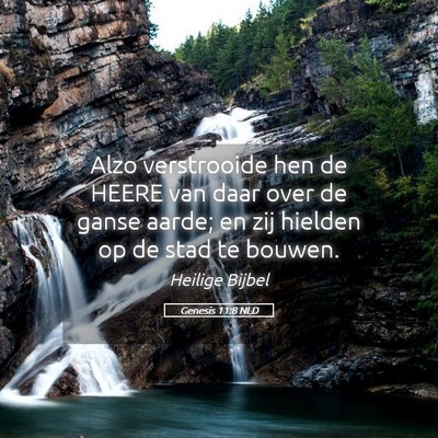 Picture 05 - Genesis 11:8 NLD - Alzo verstrooide hen de HEERE van daar over de - Bible Verse Picture