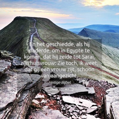 Picture 05 - Genesis 12:11 NLD - En het geschiedde, als hij naderde, om in Egypte - Bible Verse Picture