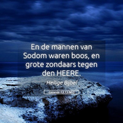 Picture 05 - Genesis 13:13 NLD - En de mannen van Sodom waren boos, en grote - Bible Verse Picture