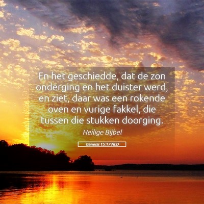 Picture 05 - Genesis 15:17 NLD - En het geschiedde, dat de zon onderging en het - Bible Verse Picture