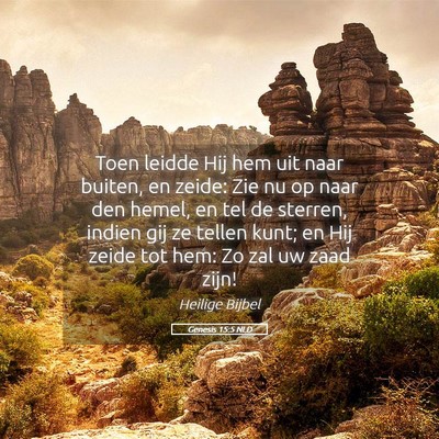 Picture 05 - Genesis 15:5 NLD - Toen leidde Hij hem uit naar buiten, en zeide: - Bible Verse Picture