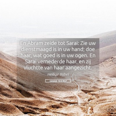 Picture 05 - Genesis 16:6 NLD - En Abram zeide tot Sarai: Zie uw dienstmaagd is - Bible Verse Picture