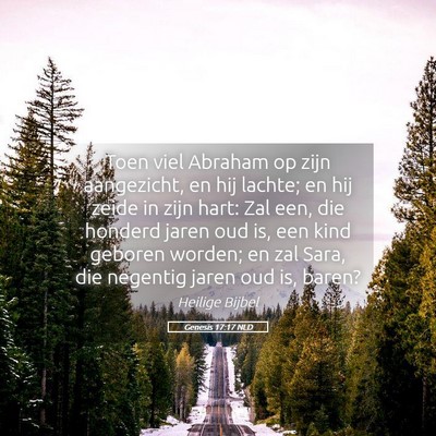Picture 05 - Genesis 17:17 NLD - Toen viel Abraham op zijn aangezicht, en hij - Bible Verse Picture
