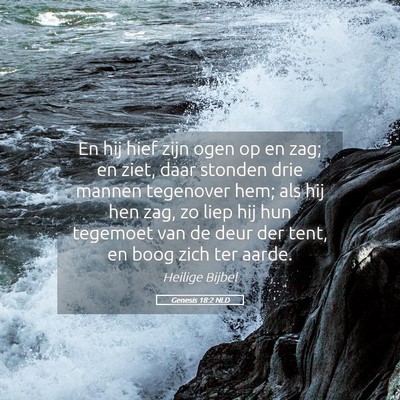 Picture 05 - Genesis 18:2 NLD - En hij hief zijn ogen op en zag; en ziet, daar - Bible Verse Picture
