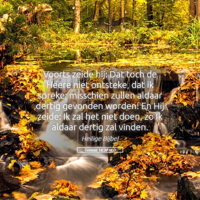 Picture 05 - Genesis 18:30 NLD - Voorts zeide hij: Dat toch de Heere niet - Bible Verse Picture