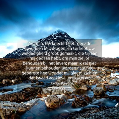Picture 05 - Genesis 19:19 NLD - Zie toch, Uw knecht heeft genade gevonden in Uw - Bible Verse Picture
