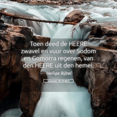 Picture 05 - Genesis 19:24 NLD - Toen deed de HEERE zwavel en vuur over Sodom en - Bible Verse Picture
