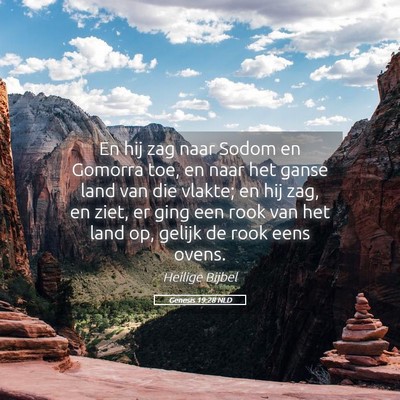 Picture 05 - Genesis 19:28 NLD - En hij zag naar Sodom en Gomorra toe, en naar het - Bible Verse Picture