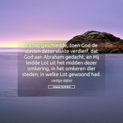 Picture 05 - Genesis 19:29 NLD - En het geschiedde, toen God de steden dezer - Bible Verse Picture