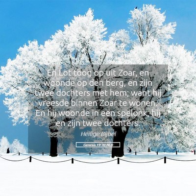 Picture 05 - Genesis 19:30 NLD - En Lot toog op uit Zoar, en woonde op den berg, - Bible Verse Picture