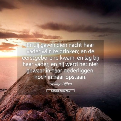 Picture 05 - Genesis 19:33 NLD - En zij gaven dien nacht haar vader wijn te - Bible Verse Picture