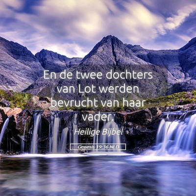 Picture 05 - Genesis 19:36 NLD - En de twee dochters van Lot werden bevrucht van - Bible Verse Picture