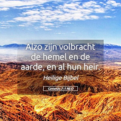 Picture 05 - Genesis 2:1 NLD - Alzo zijn volbracht de hemel en de aarde, en al - Bible Verse Picture