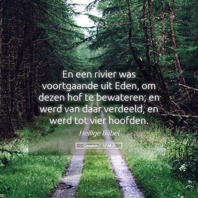 Picture 05 - Genesis 2:10 NLD - En een rivier was voortgaande uit Eden, om dezen - Bible Verse Picture