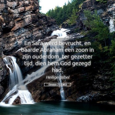 Picture 05 - Genesis 21:2 NLD - En Sara werd bevrucht, en baarde Abraham een zoon - Bible Verse Picture