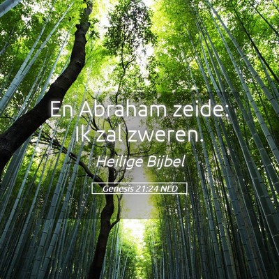 Picture 05 - Genesis 21:24 NLD - En Abraham zeide: Ik zal - Bible Verse Picture
