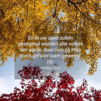 Picture 05 - Genesis 22:18 NLD - En in uw zaad zullen gezegend worden alle volken - Bible Verse Picture