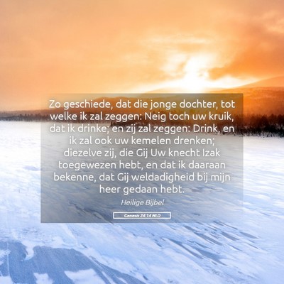 Picture 05 - Genesis 24:14 NLD - Zo geschiede, dat die jonge dochter, tot welke ik - Bible Verse Picture