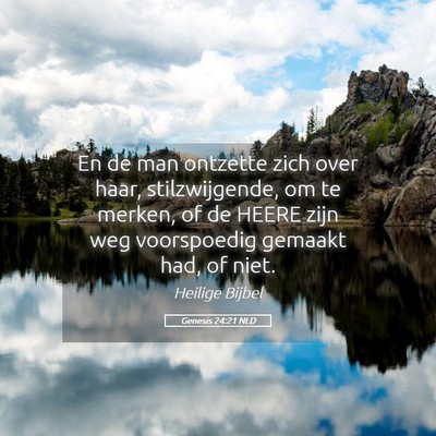 Picture 05 - Genesis 24:21 NLD - En de man ontzette zich over haar, stilzwijgende, - Bible Verse Picture