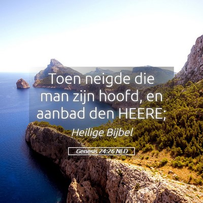 Picture 05 - Genesis 24:26 NLD - Toen neigde die man zijn hoofd, en aanbad den - Bible Verse Picture