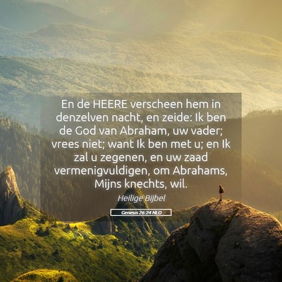 Picture 05 - Genesis 26:24 NLD - En de HEERE verscheen hem in denzelven nacht, en - Bible Verse Picture