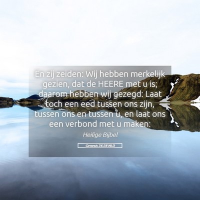 Picture 05 - Genesis 26:28 NLD - En zij zeiden: Wij hebben merkelijk gezien, dat - Bible Verse Picture