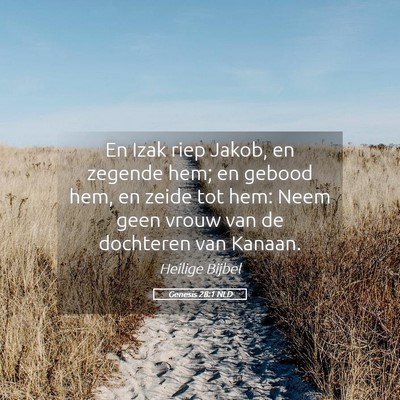 Picture 05 - Genesis 28:1 NLD - En Izak riep Jakob, en zegende hem; en gebood - Bible Verse Picture