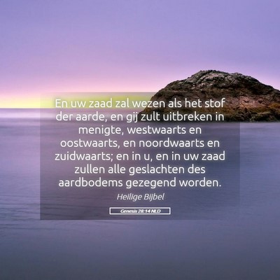 Picture 05 - Genesis 28:14 NLD - En uw zaad zal wezen als het stof der aarde, en - Bible Verse Picture