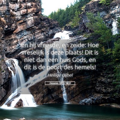 Picture 05 - Genesis 28:17 NLD - En hij vreesde, en zeide: Hoe vreselijk is deze - Bible Verse Picture