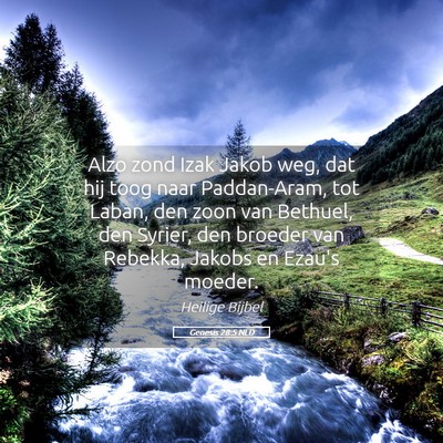 Picture 05 - Genesis 28:5 NLD - Alzo zond Izak Jakob weg, dat hij toog naar - Bible Verse Picture