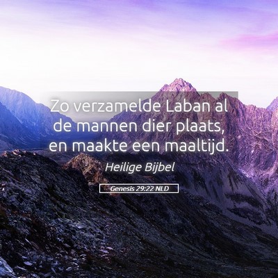 Picture 05 - Genesis 29:22 NLD - Zo verzamelde Laban al de mannen dier plaats, en - Bible Verse Picture