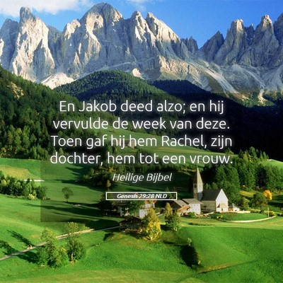 Picture 05 - Genesis 29:28 NLD - En Jakob deed alzo; en hij vervulde de week van - Bible Verse Picture