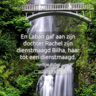 Picture 05 - Genesis 29:29 NLD - En Laban gaf aan zijn dochter Rachel zijn - Bible Verse Picture