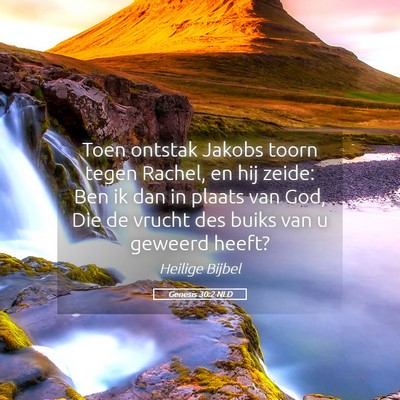Picture 05 - Genesis 30:2 NLD - Toen ontstak Jakobs toorn tegen Rachel, en hij - Bible Verse Picture