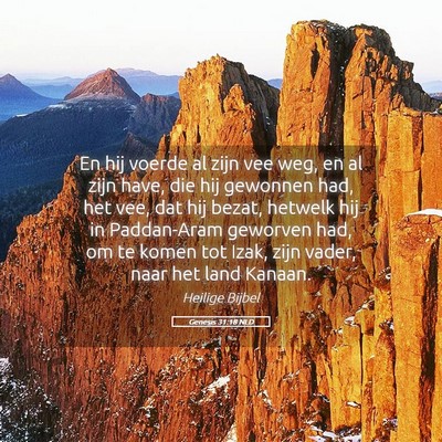 Picture 05 - Genesis 31:18 NLD - En hij voerde al zijn vee weg, en al zijn have, - Bible Verse Picture