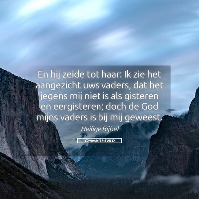 Picture 05 - Genesis 31:5 NLD - En hij zeide tot haar: Ik zie het aangezicht uws - Bible Verse Picture