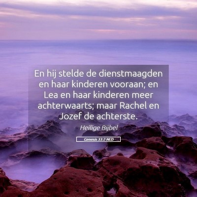 Picture 05 - Genesis 33:2 NLD - En hij stelde de dienstmaagden en haar kinderen - Bible Verse Picture