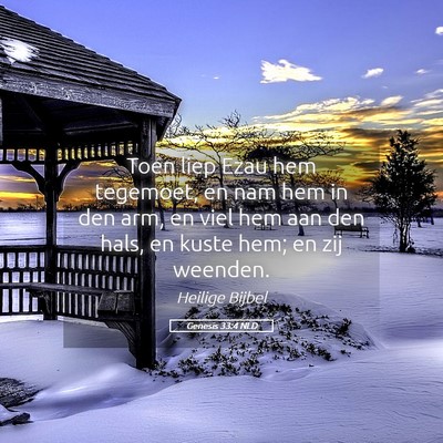 Picture 05 - Genesis 33:4 NLD - Toen liep Ezau hem tegemoet, en nam hem in den - Bible Verse Picture