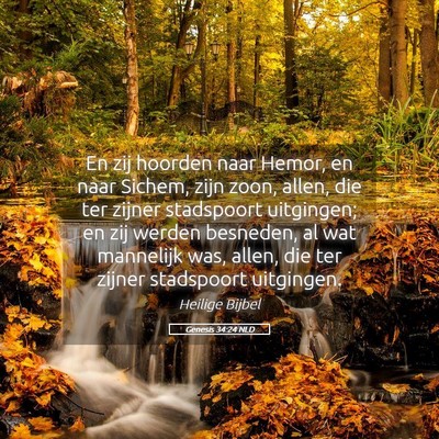 Picture 05 - Genesis 34:24 NLD - En zij hoorden naar Hemor, en naar Sichem, zijn - Bible Verse Picture