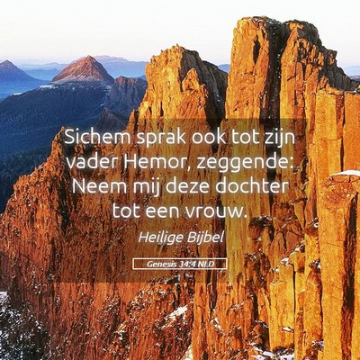 Picture 05 - Genesis 34:4 NLD - Sichem sprak ook tot zijn vader Hemor, zeggende: - Bible Verse Picture