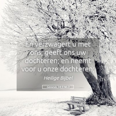Picture 05 - Genesis 34:9 NLD - En verzwagert u met ons; geeft ons uw dochteren; - Bible Verse Picture