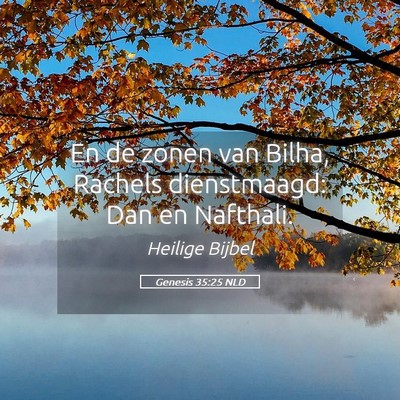 Picture 05 - Genesis 35:25 NLD - En de zonen van Bilha, Rachels dienstmaagd: Dan - Bible Verse Picture
