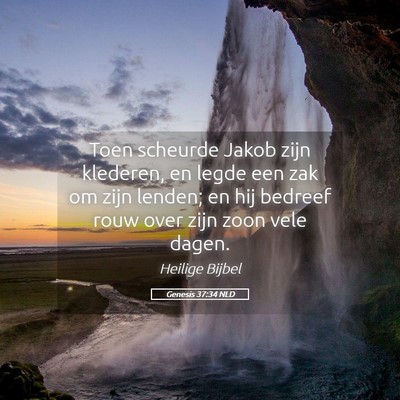 Picture 05 - Genesis 37:34 NLD - Toen scheurde Jakob zijn klederen, en legde een - Bible Verse Picture