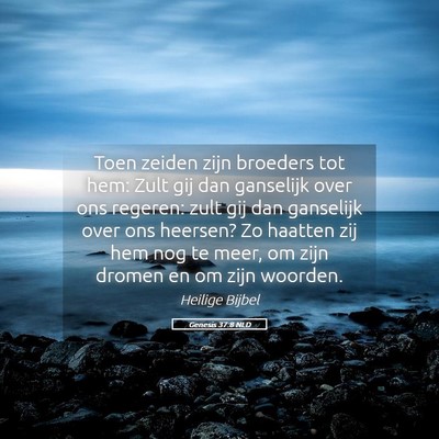 Picture 05 - Genesis 37:8 NLD - Toen zeiden zijn broeders tot hem: Zult gij dan - Bible Verse Picture