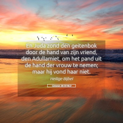 Picture 05 - Genesis 38:20 NLD - En Juda zond den geitenbok door de hand van zijn - Bible Verse Picture