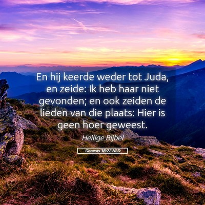 Picture 05 - Genesis 38:22 NLD - En hij keerde weder tot Juda, en zeide: Ik heb - Bible Verse Picture