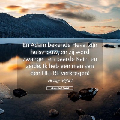 Picture 05 - Genesis 4:1 NLD - En Adam bekende Heva, zijn huisvrouw, en zij werd - Bible Verse Picture