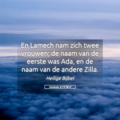 Picture 05 - Genesis 4:19 NLD - En Lamech nam zich twee vrouwen; de naam van de - Bible Verse Picture