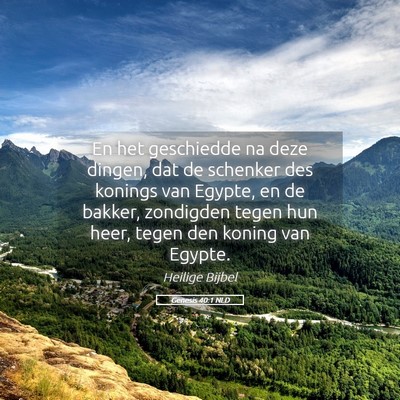 Picture 05 - Genesis 40:1 NLD - En het geschiedde na deze dingen, dat de schenker - Bible Verse Picture