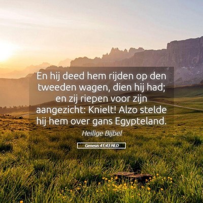 Picture 05 - Genesis 41:43 NLD - En hij deed hem rijden op den tweeden wagen, dien - Bible Verse Picture